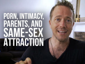 Matt Fradd with text "Pron, Intimacy, Parents, and Same-Sex Attraction