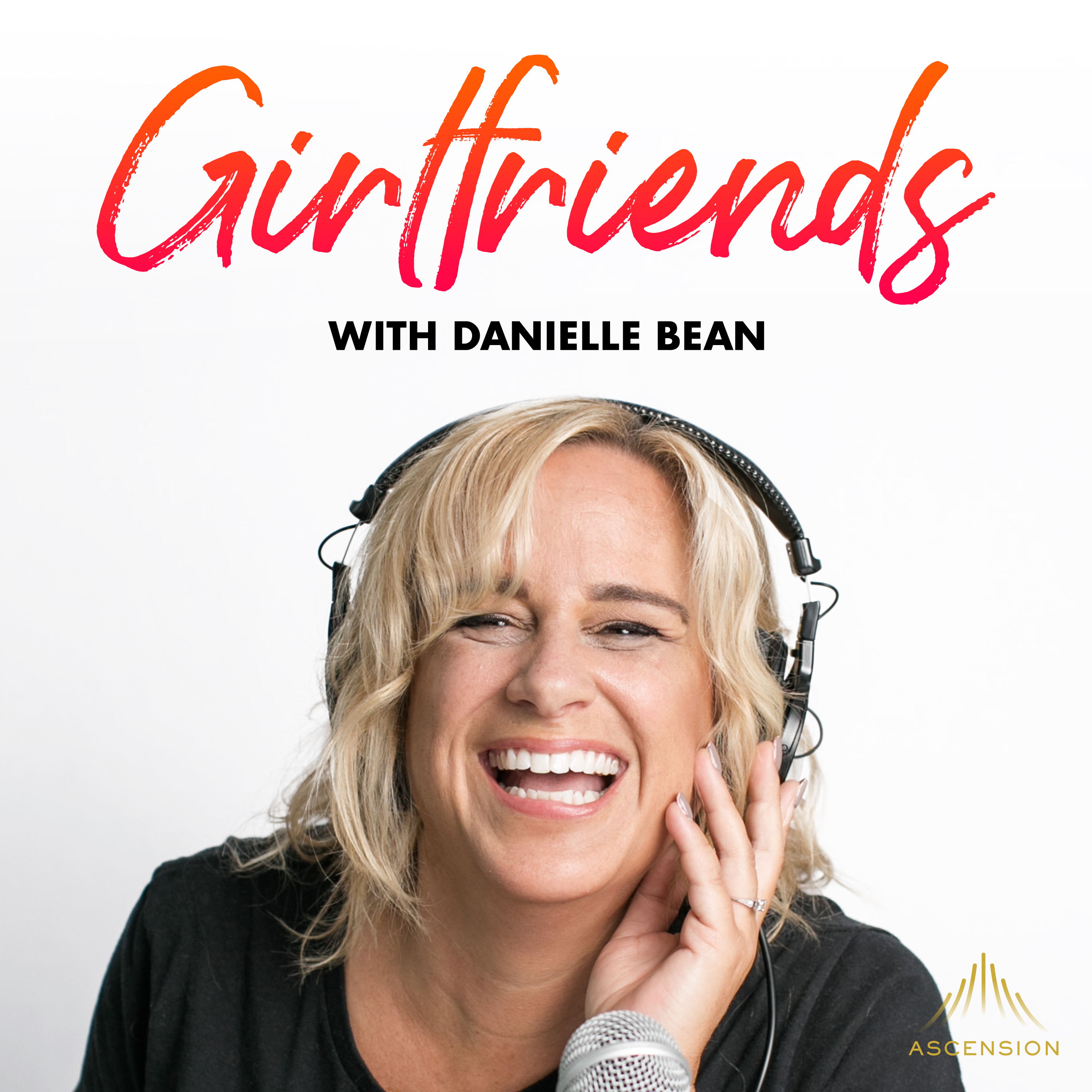 Danielle Bean, host of Girlfriends Podcast